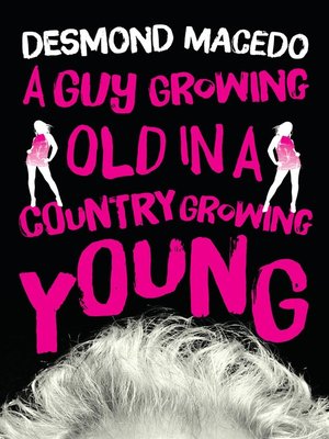 cover image of A Guy Growing Old in a Country Growing Young